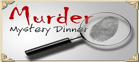 Dinner Reciepes For Murder Mystery Dinners Murder Mystery Dinner As