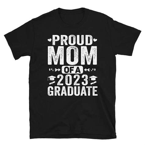 Proud Mom Of A 2023 Graduate T Shirt Graduation Tshirt Pro Inspire