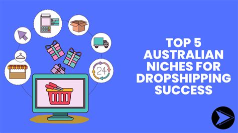 Dropship Top 5 Australian Niches For Dropshipping Success