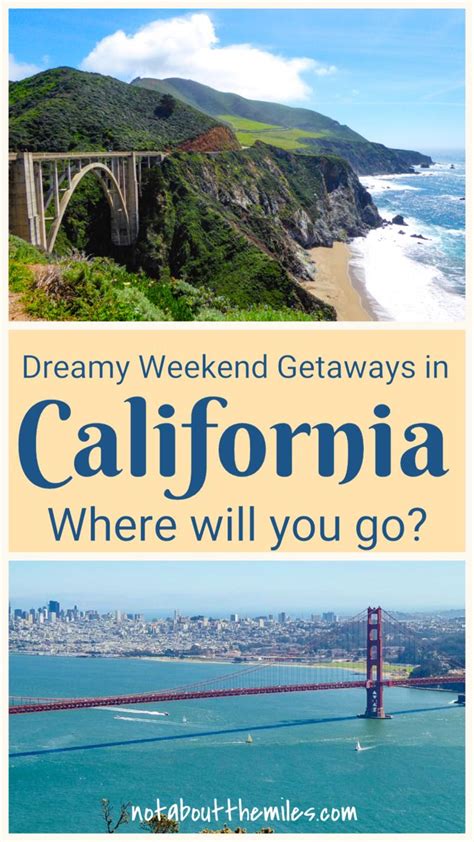 21 Fantastic California Weekend Getaways Why Visit Where To Stay