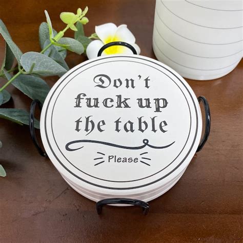 Set Of 4 Funny Coasters Don T Fuck Up The Table Ceramic Etsy