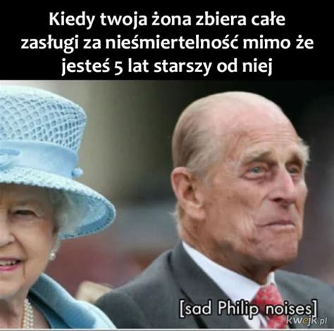 Małżeństwo księcia filipa i królowej elżbiety również nie było proste. Filip - Najlepsze memy, zdjęcia, gify i obrazki - KWEJK.pl