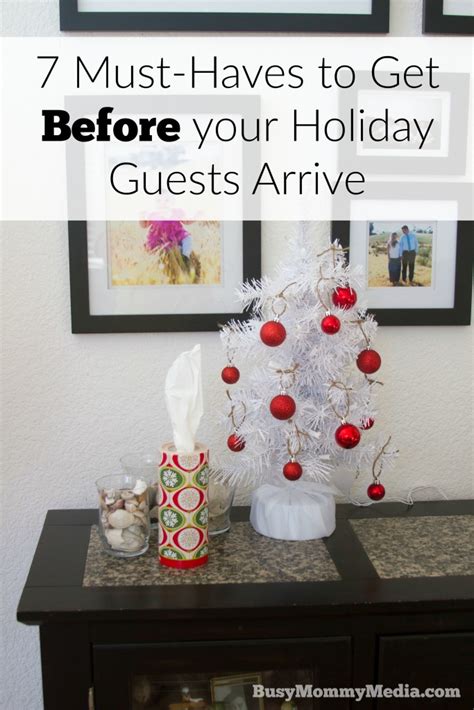 7 Must Haves To Get Before Your Holiday Guests Arrive