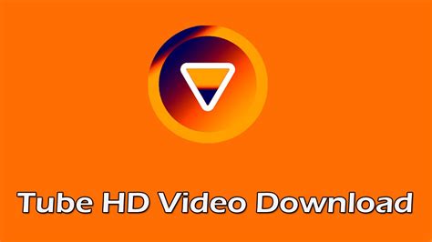 Tube Hd Video Download Apk Für Android Herunterladen
