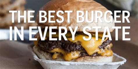 Best Burgers In Every State Business Insider