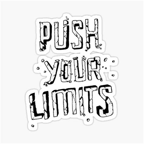 Push Your Limits Sticker By Moraesartstudio Redbubble