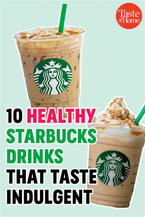 18 Healthy Starbucks Drinks That Only Taste Indulgent Healthy