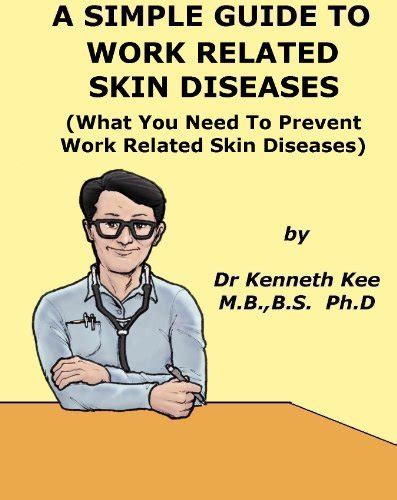 A Simple Guide To Work Related Skin Diseases What You Need To Prevent