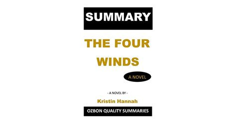 Summary And Breakdown Of The Four Winds A Novel By Kristin Hannah By