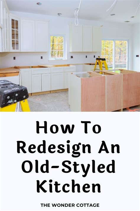 How To Redesign An Old Styled Kitchen The Wonder Cottage