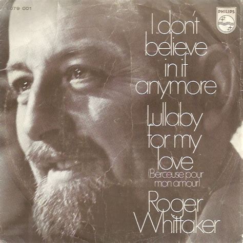 Roger Whittaker I Dont Believe In If Anymore Lullaby For My Love