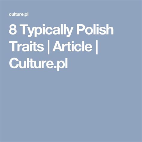 8 Typically Polish Traits Article Culturepl Polish Traits Wine