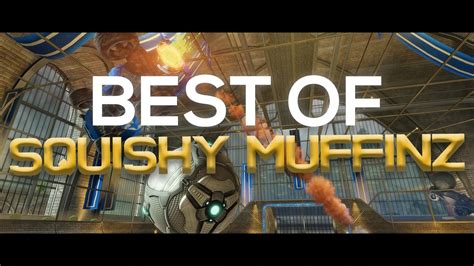 BEST OF SQUISHY MUFFINZ | Rocket League - YouTube