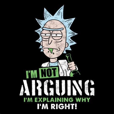 Im Not Arguing Rick And Morty Official T Shirt Rick And Morty