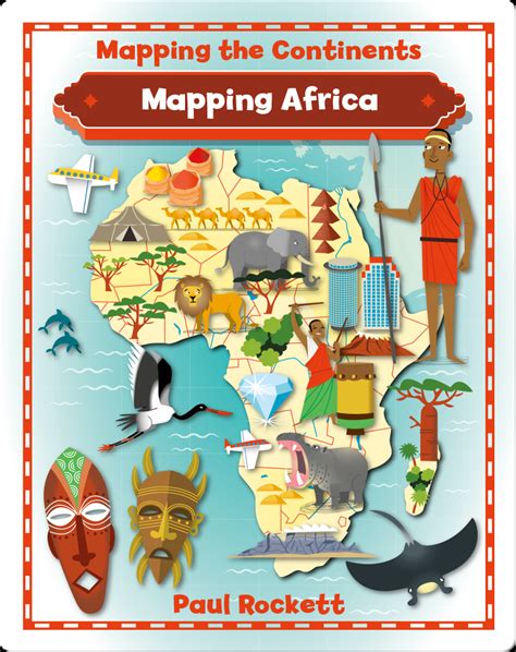Mapping Africa Childrens Book By Paul Rockett Discover Childrens