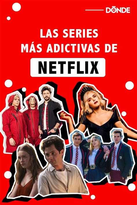 Las Series Más Adictivas De Netflix ¡las Verás En Un Día En 2020 Netflix Series Series De