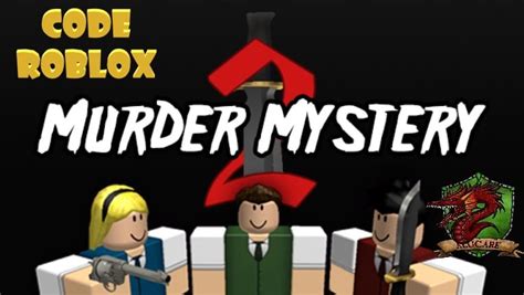 Roblox Code Murder Mystery 2 March 2024 Alucare