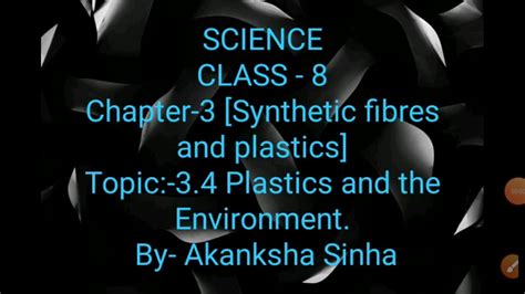 Ncert Science Class 8 Chapter 3 Synthetic Fibres And Plastics Part 4