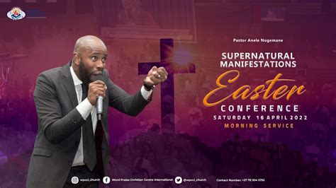 Pastor Anele Nogemane Supernatural Manifestations Easter Conference