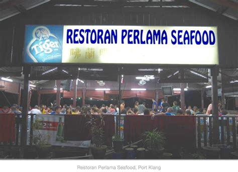 Restoran Perlama Seafood Restaurant @ 6, Jalan Tangki, Pelabuhan