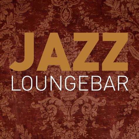 Jazz Loungebar Lounge Music Mixes Youtube