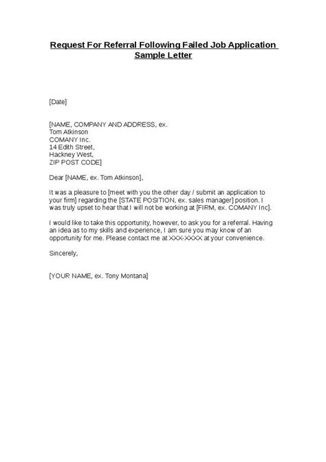 Letter of application for a teacher and convince the reader to move on to your resume ultimately landing a job interview. Request For Referral Following Failed Job Application ...