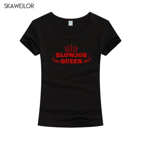 Blowjob Queen Letters Print Women T Shirt Summer Casual Cotton Hipster
