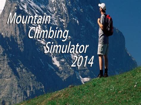 Mountain Climbing Simulator 2014 Windows Game Indiedb