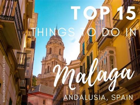 Top 15 Things To Do In Malaga Spain Big World Small Pockets