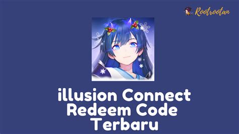 Illusion Connect Redeem Code Terbaru 2021