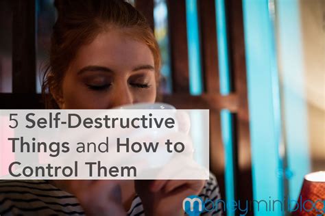5 self destructive things and how to control them