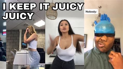 I Keep It Juicy Juicy I Eat That Lunch She Keep That Booty Booty Tiktok Youtube