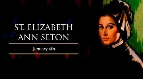 St Elizabeth Ann Seton Brief Bio Virtues And Legacy