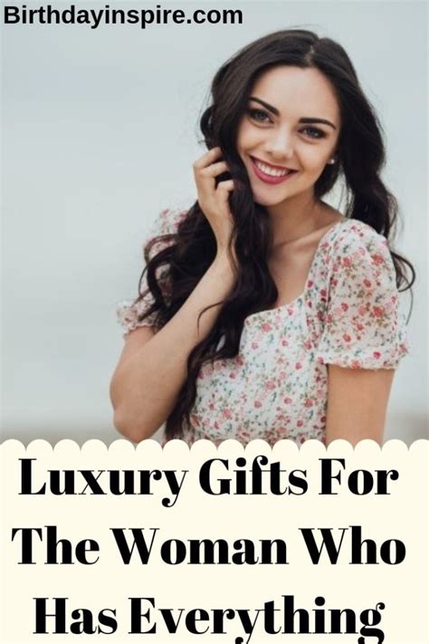 30 Perfect Luxury Gifts For The Woman Who Has Everything Birthday Inspire