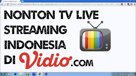 The biggest shows, movies, specials, and documentaries to your favorite devices, no cable. Nonton Live Streaming TV Indonesia lewat Vidio.com - YouTube