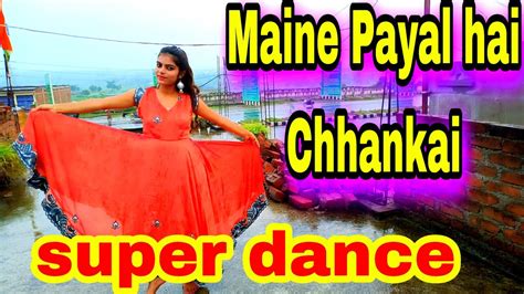 Maine Payal Hai Chhankaidance Cover By Heena Vlogs Dance