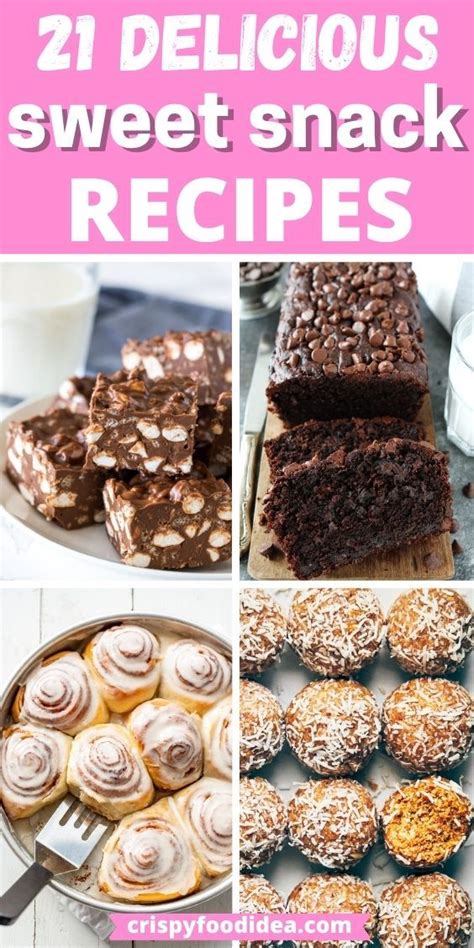 21 Easy Sweet Snack Recipes That Youll Love In 2021 Sweet Snacks
