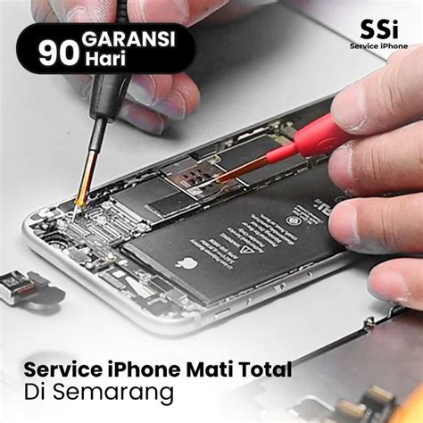 Iphone Mati Total Segera Service Di Ssi Semarang