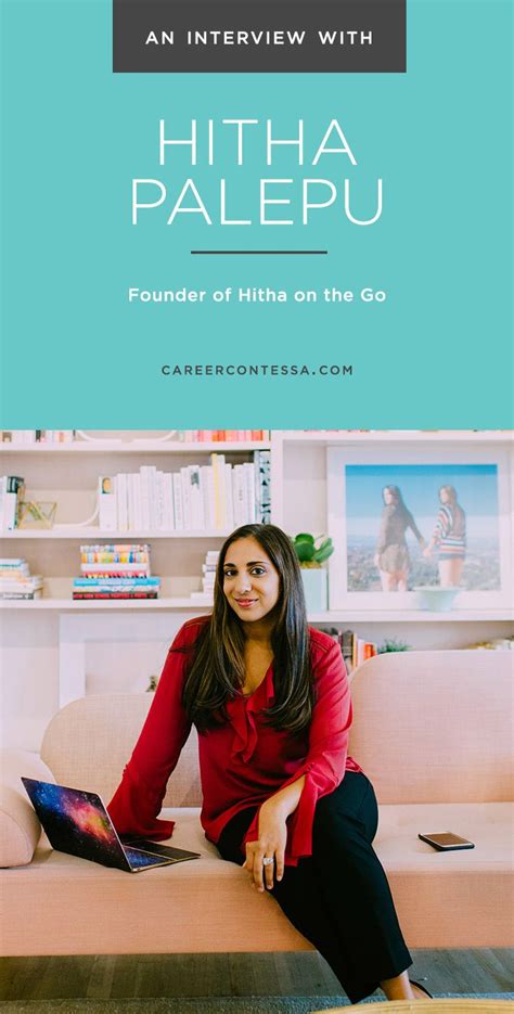 Women Who Lead Hitha Palepu Of Hitha On The Go Career Contessa