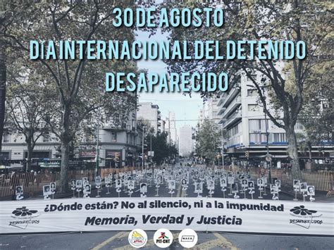 30 De Agosto Día Internacional Del Detenido Desaparecido Atss