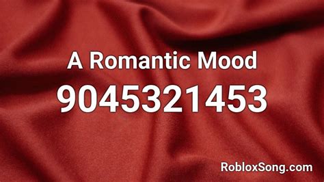 A Romantic Mood Roblox Id Roblox Music Codes