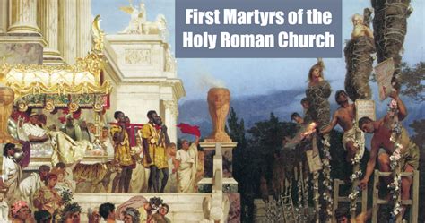 Honoring The First Christian Martyrs Of The Church At Rome The