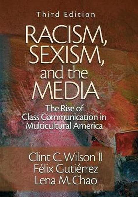 Racism Sexism And The Media The Rise Of Class Communication In