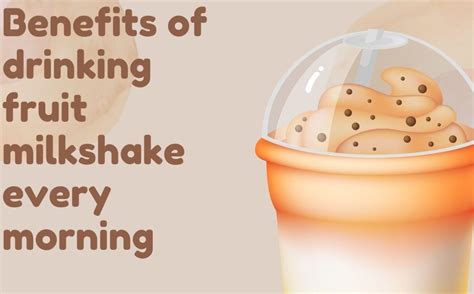 Benefits Of Drinking Fruit Milkshake Milk Smoothie Benefits