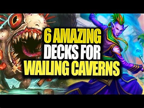 6 NEW Decks To Try Day One Of Wailing Caverns Mini Set Hearthstone