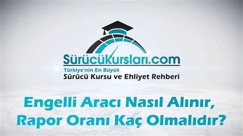 Engelli Aracı Nasıl Alınır, Rapor Oranı Kaç Olmalıdır - YouTube