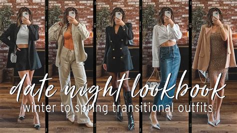 Date Night Outfit Ideas Winter To Spring Transitional Lookbook 2023