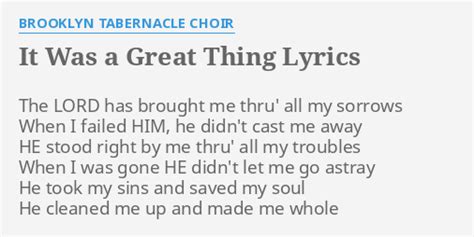 It Was A Great Thing Lyrics By Brooklyn Tabernacle Choir The Lord