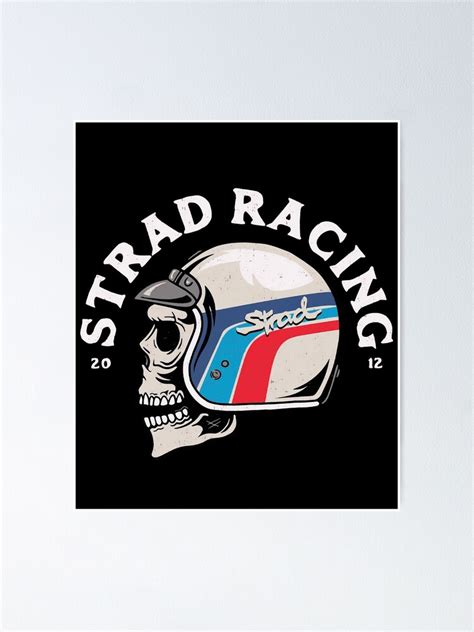 Stradman Merch Strad Racing Skull Shirt Poster By Francesqdqxc37