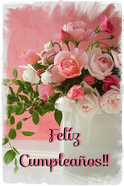 Feliz Cumpleaños Flores Bonitas Flores De Amor Flores De Color Rosa